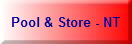 Pool & Store - NT