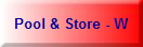 Pool & Store - W