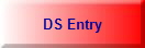 DS Entry